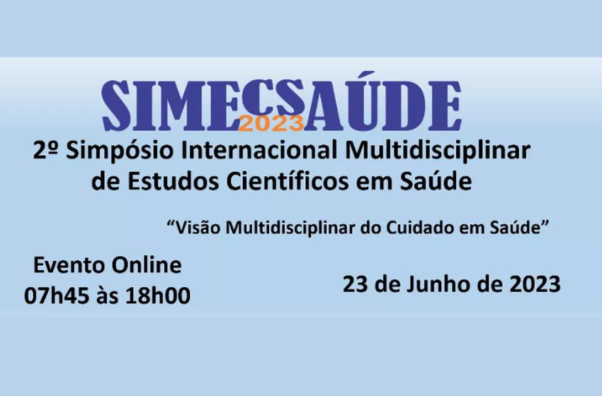 2022: Anais do SIMECSAÚDE: Simpósio Internacional Multidisciplinar de  Estudos Científicos em Saúde