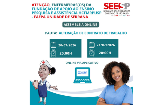ATENÇÃO, ENFERMEIRAS(OS) DA FUNDAÇÃO DE APOIO AO ENSINO, PESQUISA E ASSISTÊNCIA DO HCFMRP-USP (FAEPA) UNIDADE DE SERRANA !